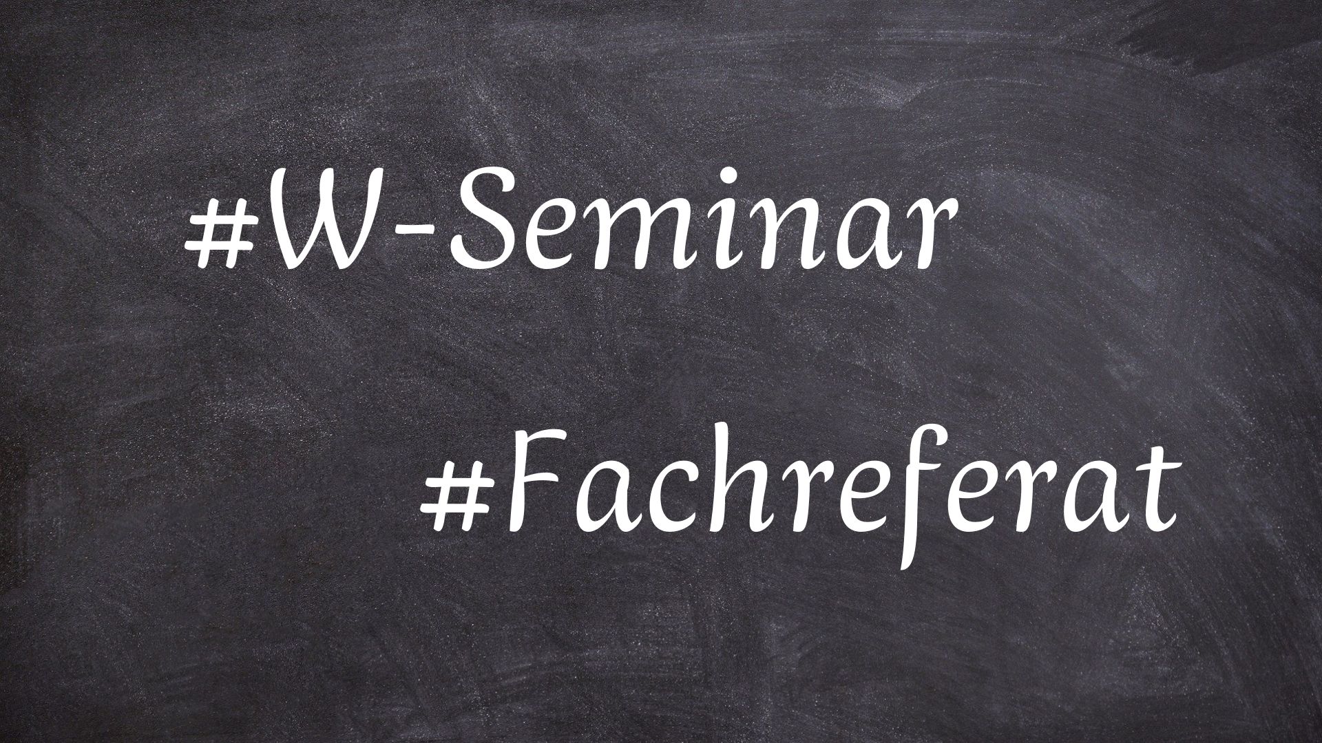 Tafel mit der Aufschrift W-Seminar und Fachreferat